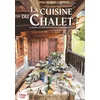 Image de La cuisine du chalet : plaisirs gourmands des grandes tablées en occasion ou reconditionné