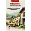 Image de Un facteur à bout de souffle : Chroniques du temps où on guettait la voiture de la Poste en occasion ou reconditionné