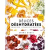 Image de Délices déshydratées Linda Louis (Auteur)