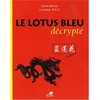Image de Le lotus bleu décrypté en occasion ou reconditionné