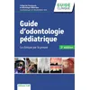 Image de Guide d'odontologie pédiatrique, 3e édition Michèle Muller-Bolla (Auteur)