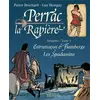Image de Perrac la Rapière : Intégrale vol.1 : Estramaçon & Flamberge, les spadassins