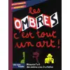 Image de Les ombres, c'est tout un art !