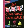 Image de Les ombres, c'est tout un art ! en occasion ou reconditionné
