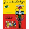 Image de Jean-Charles de Castelbajac, Le peuple de demain : découvre l'univers d'un artiste en t'amusant en occasion ou reconditionné