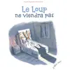 Image de Le loup ne viendra pas