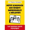 Image de Petit almanach des sports improbables & délaissés : les nouveaux sports olympiques en occasion ou reconditionné