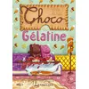 Image de Choco et Gélatine Yann Kebbi (Auteur), Yann Kebbi (Illustration)