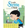 Image de La petite sirène à l'huile Emilie Chazerand (Auteur), Aurélie Guillerey (Illustration)