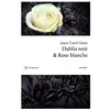 Image de Dahlia noir et rose blanche Joyce Carol Oates (Auteur)