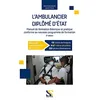 Image de L'ambulancier diplômé d'Etat : manuel de formation théorique et pratique conforme au nouveau programme de formation : blocs de compétences de 1 à 5 en occasion ou reconditionné
