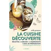 Image de La cuisine découverte : recettes 0 déchet, 2 ingrédients, 5 min de préparation : l'alimentation gagneur vivante et crue ! en occasion ou reconditionné
