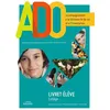Image de ADO - Livret de l'élève Frédéric Cahu (Auteur), LYDIA CHTEAU-GARREAU (Auteur), Marie-Madeleine Sanvee (Auteur)