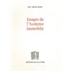 Image de Images de l'homme immobile Guy Levis Mano (Auteur), Albert Béguin (Préface)
