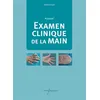 Image de Examen clinique de la main Sylvain Lescuyer (Auteur)