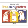 Image de Trois souris peintres Ellen stoll wal (Auteur)