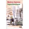 Image de Superchouchoute en occasion ou reconditionné