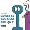 Image de Qu'est-ce que c'est que ça ?