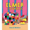 Image de Elmer et super el David McKee (Auteur)
