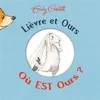 Image de Lièvre et Ours - Où EST Ours ? Emily Gravett (Auteur), Elisabeth Duval (Traduction)