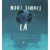 Image de Nous sommes là - Notes concernant la vie sur la planète terre Oliver Jeffers (Auteur), Isabel Finkenstaedt (Traduction)