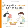 Image de Une petite mesure de rien du tout - petites histoires mathématiques