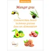 Image de Manger gras : comment bien choisir les bonnes graisses dans son alimentation en occasion ou reconditionné