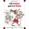 Image de N°11 Lili n'aime que les frites Dominique de Saint Mars (Auteur), SERGE BLOCH (Illustration)
