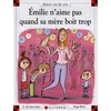 Image de Emilie n'aime pas quand sa mère boit trop en occasion ou reconditionné