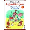 Image de Max et Lili, le grand livre-jeux : 120 pages de jeux et d'activités. Vol. 2 en occasion ou reconditionné