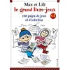 Image de Max et Lili, le grand livre-jeux : 120 pages de jeux et d'activités. Vol. 3 en occasion ou reconditionné