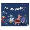 Image de Oh les loups ! Thanh Portal (Illustration), Cécile Alix (Auteur)