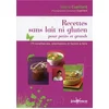 Image de Recettes sans lait ni gluten pour petits et grands : 79 recettes bio, alléchantes et faciles à faire en occasion ou reconditionné