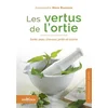 Image de Les vertus de l'ortie : santé, peau, cheveux, jardin et cuisine en occasion ou reconditionné