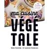 Image de Ma cuisine végétale Rémy Tranchida (Auteur), Laurence Froidevaux (Auteur)