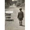 Image de J'ai raté le train d'Auschwitz en occasion ou reconditionné