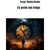 Image de Tu perds ton temps en occasion ou reconditionné