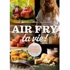 Image de Air fry ta vie ! : des recettes gourmandes et inattendues qui impressionneront vos invités ! en occasion ou reconditionné