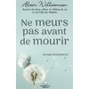 Image de Ne meurs pas avant de mourir - Roman d'inspiration en occasion ou reconditionné