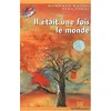 Image de Il était une fois le monde en occasion ou reconditionné