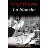 Image de La blanche : récit en occasion ou reconditionné