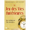 Image de Le jeu des vies antérieures : se libérer du passé... en occasion ou reconditionné
