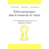 Image de Echos picaresques dans le roman du XXe siècle : Louis-Ferdinand Céline, Voyage au bout de la nuit, Ralph Ellison, Invisible man, Günter Grass, Le tambour en occasion ou reconditionné