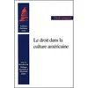 Image de Le droit dans la culture américaine Philippe Raynaud (Direction), Elisabeth Zoller (Direction), zoller e. Raynaud p. (Auteur)