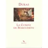 Image de La cuisine de Marguerite Marguerite Duras (Auteur), Michèle Kastner (Coordination éditoriale)