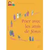 Image de Prier avec les amis de jesus