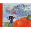 Image de L'oranger magique. Ti pye zoranj : conte d'Haïti en occasion ou reconditionné