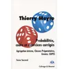 Image de Probabilités, cours et exercices corrigés - Tome second Thierry Meyre (Auteur)