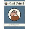 Image de Much politik : votre magazine dinformacion indépendente et san concecion en occasion ou reconditionné