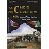 Image de Le choix des couleurs : 1860, quand Nice devint française en occasion ou reconditionné